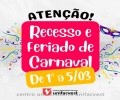Recesso e feriado de carnaval de 1º a 5 de março