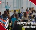 VÍDEO: PROGRAMA DE FORMAÇÃO CONTINUADA DOS PROFESSORES