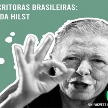 SPOTIFY PODCAST #43 UNIFACVEST LITERATURA: HILDA HILST | Autoras Brasileiras
