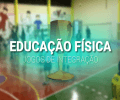 VÍDEO: EDUCAÇÃO FÍSICA | JOGOS DE INTEGRAÇÃO