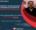 VÍDEO: Exceção, Globalização e Pandemia da Covid-19: retorno do soberano?