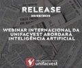 Webinar Internacional da Unifacvest abordará Inteligência Artificial