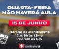 Atenção. Comunicamos que quarta-feira não haverá aula!