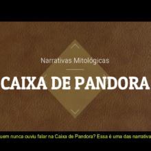 VÍDEO: NARRATIVAS MITOLÓGICAS | CAIXA DE PANDORA