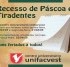 Recesso de Páscoa e Tiradentes de 17 a 21 de abril