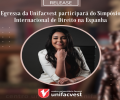 Egressa da Unifacvest participará do Simpósio Internacional de Direito na Espanha