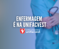 ENFERMAGEM É NA UNIFACVEST | VESTIBULAR ON-LINE ABERTO