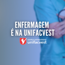 ENFERMAGEM É NA UNIFACVEST | VESTIBULAR ON-LINE ABERTO