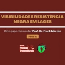 UNIFACVEST LITERATURA | VISIBILIDADE E RESISTÊNCIA NEGRA EM LAGES | Parte I