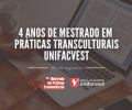 4 ANOS DO MESTRADO EM PRÁTICAS TRANSCULTURAIS | 05 DE AGOSTO