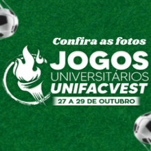 JOGOS ACADÊMICOS UNIFACVEST | 2022.2