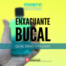 ODONTO EM 1 MINUTO | ENXAGUANTE BUCAL - QUAL DEVO UTILIZAR?