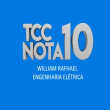VÍDEO: WILLIAM RAFHAEL | TCC NOTA 10 - ENGENHARIA ELÉTRICA